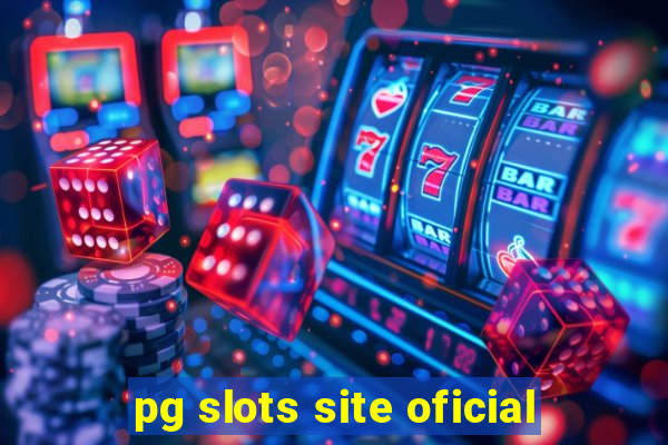 pg slots site oficial